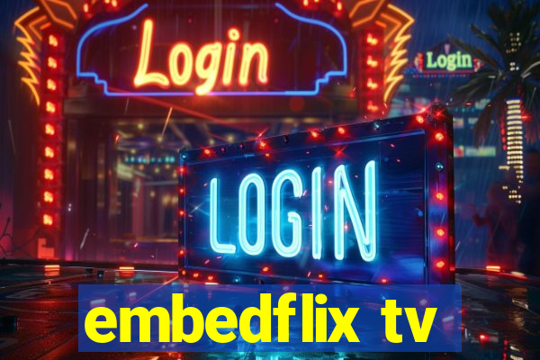 embedflix tv